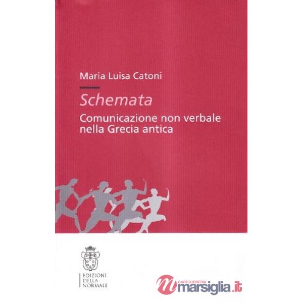 Schemata. Comunicazione non verbale nella Grecia antica