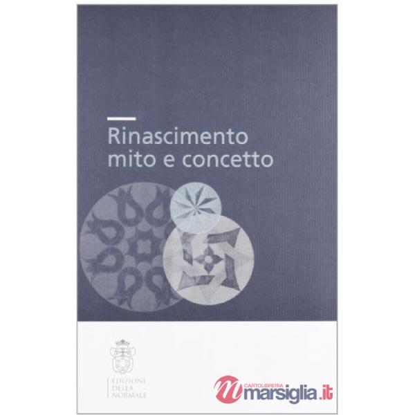 Rinascimento. Mito e concetto