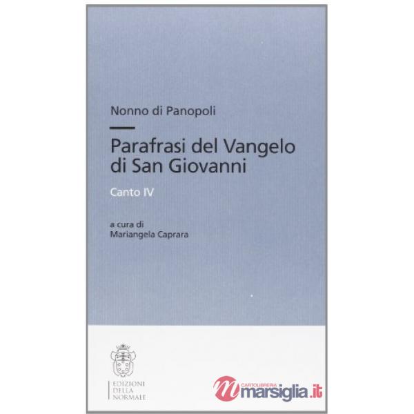 Nonno di Panopoli. Parafrasi del Vangelo di san Giovanni. Canto IV