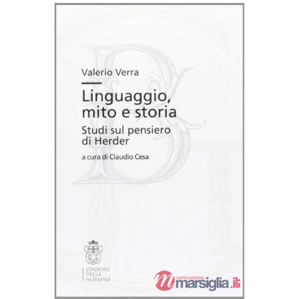 Valerio Verra. Linguaggio, mito e storia. Studi sul pensiero di Herder