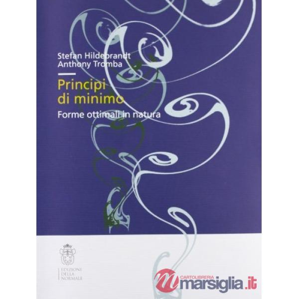 Principi di minimo. Forme ottimali in natura