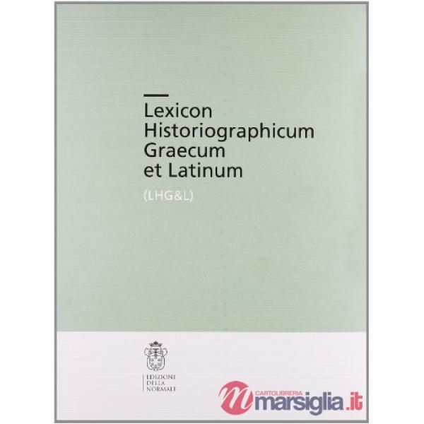 Lexicon Historiographicum Graecum et Latinum. Vol. 2