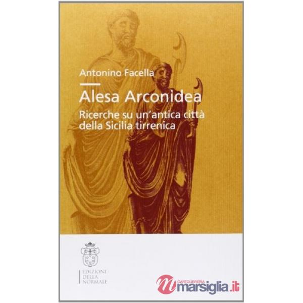 Per una storia di Alesa Arconidea. Ricerche su un'antica città della Sicilia tirrenica