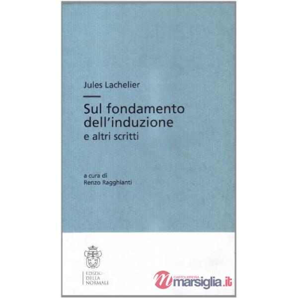 Sul fondamento dell'induzione e altri scritti