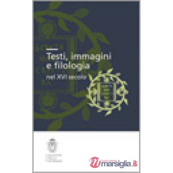 Testi, immagini e filologia nel XVI secolo