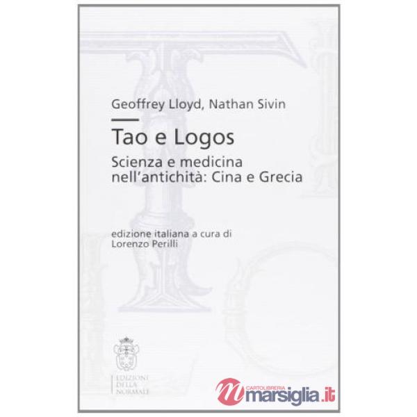 Tao e Logos. Scienza e medicina nell'antichità: Cina e Grecia