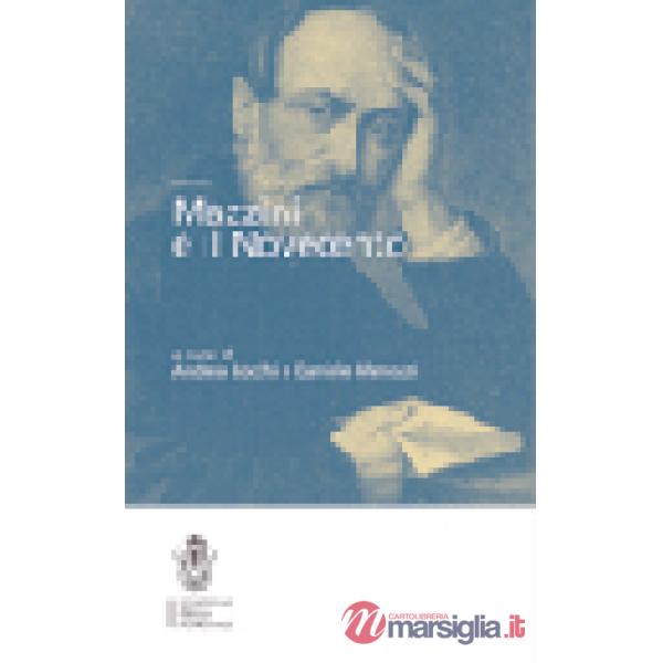 Mazzini e il Novecento. Atti del Convegno