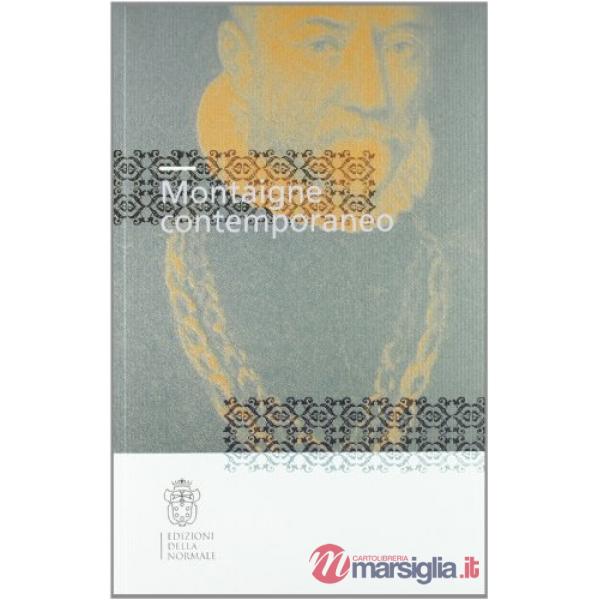 Montaigne contemporaneo. Atti del Convegno