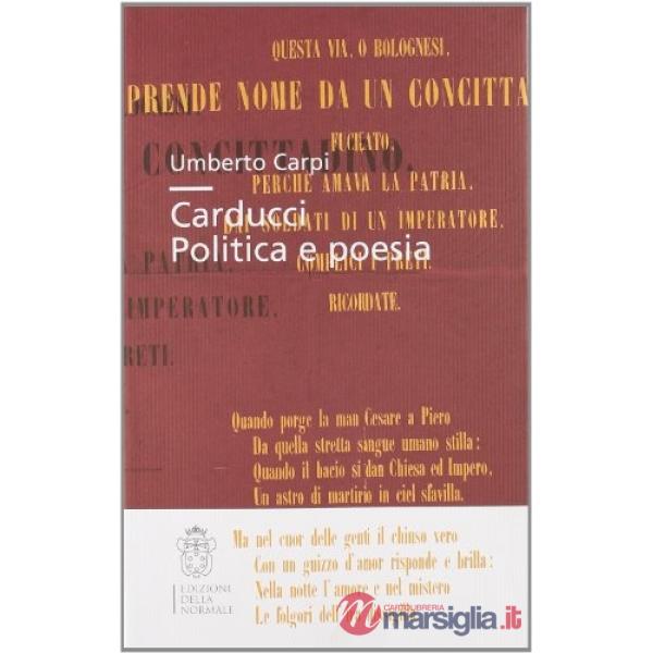 Carducci. Politica e poesia