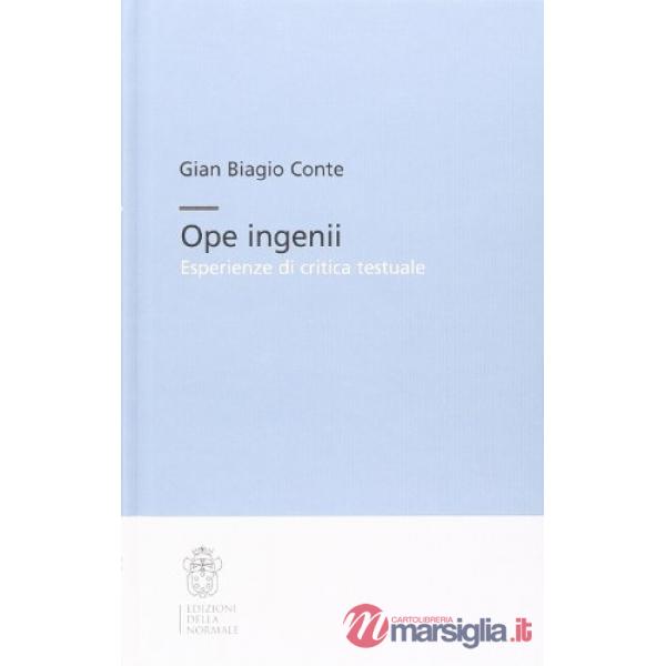 Ope ingenii. Esperienze di critica testuale