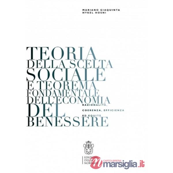 Teoria della scelta sociale e teorema fondamentale dell'economia del benessere. Razionaliltà, coerenza, efficienza ed equità