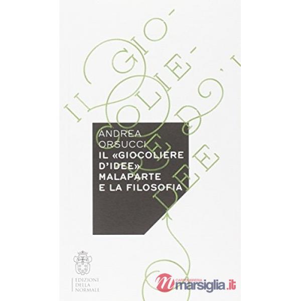 «giocoliere d'idee». Malaparte e la filosofia (Il)