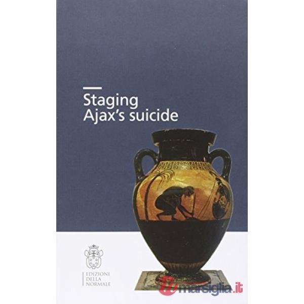 Staging Ajax's suicide