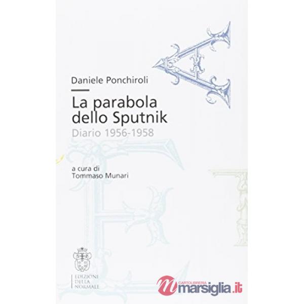 Parabola dello Sputnik. Diario 1956-1958 (La)