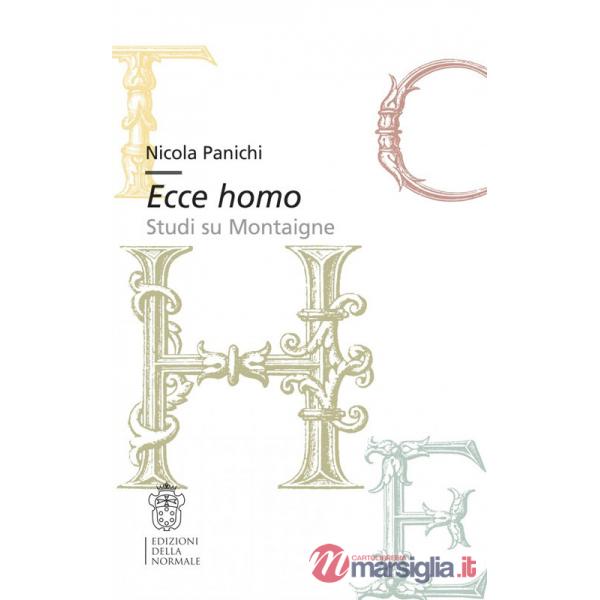 Ecce homo. Studi su Montaigne