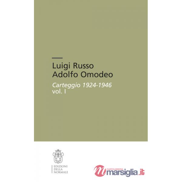 Luigi Russo Adolfo Omodeo. Carteggio 1924-1946