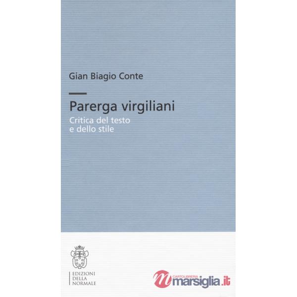 Parerga Virgiliani. Critica del testo e dello stile. Ediz. critica