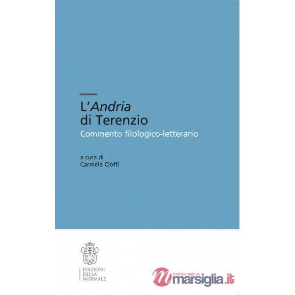 Andria di Terenzio. Commento filologico-letterario. Ediz. critica (L')