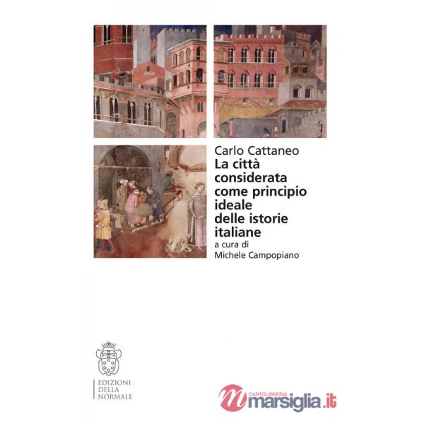 Città considerata come principio ideale delle istorie italiane (La)