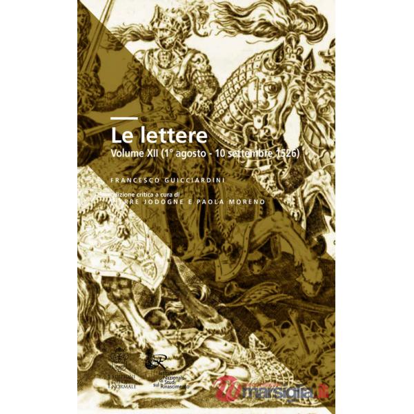 Lettere. Ediz. critica (Le). Vol. 12: 1 agosto-10 settembre 1526