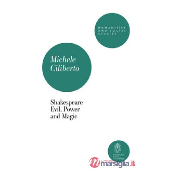 Shakespeare. Evil, power and magic