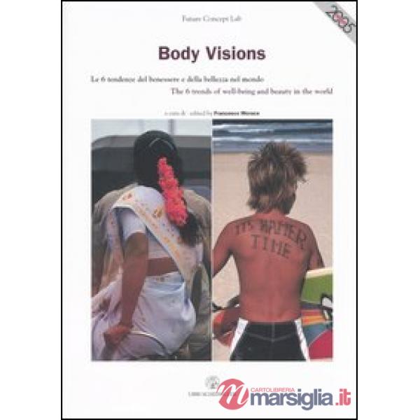 Body Visions. Le 6 tendenze del benessere e della bellezza nel mondo-The 6 trend