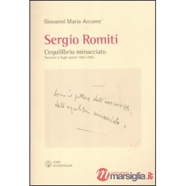 Sergio Romiti. L'equilibrio minacciato. Taccuini e fogli sparsi 1965-1982
