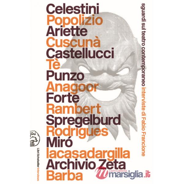 Sguardi sul teatro contemporaneo. Interviste di Fabio Francione