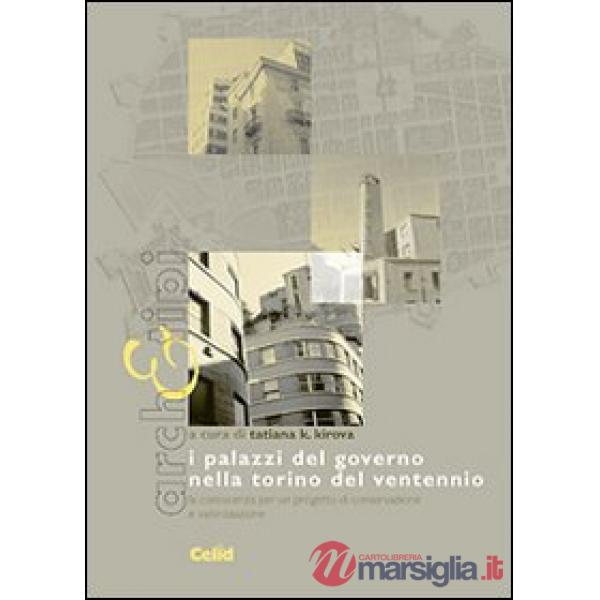 Palazzi del governo nella Torino del ventennio. La conoscenza per un progetto di conservazione e valorizzazione (I)