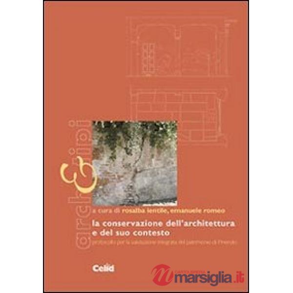 Conservazione dell'architettura e del suo contesto. Protocollo per la valutazione integrata del patrimonio di Pinerolo (La)