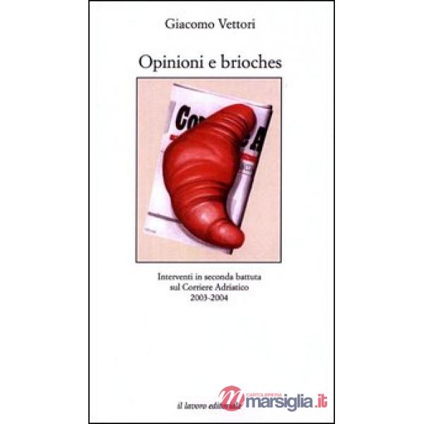 Opinioni e brioches. Interventi in seconda battuta sul Corriere Adriatico (2003-2004)