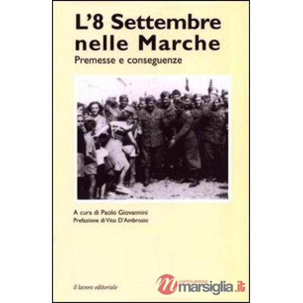 8 settembre nelle Marche. Premesse e conseguenze (L')
