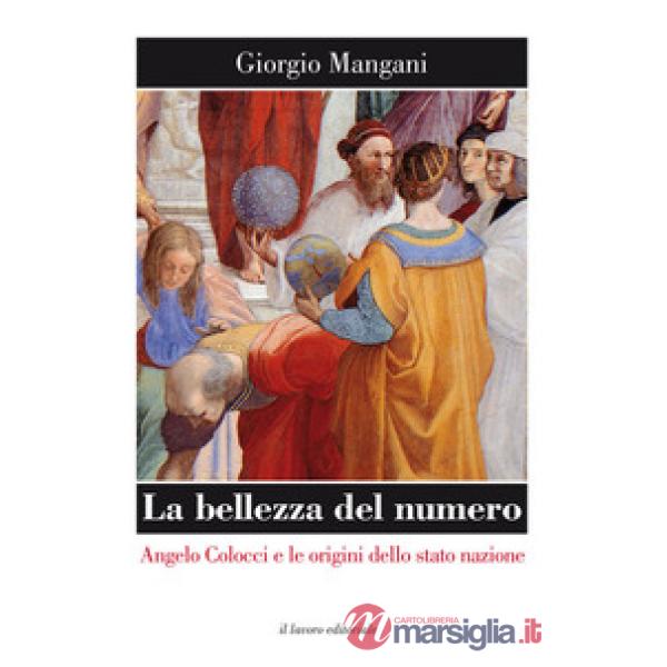 Bellezza del numero. Angelo Colocci e le origini dello stato nazione (La)