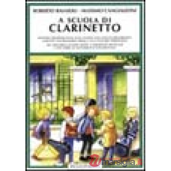 A scuola di clarinetto. Metodo propedeutico allo studio con esercizi progressivi e duetti sul registro grave e sull'uso del port