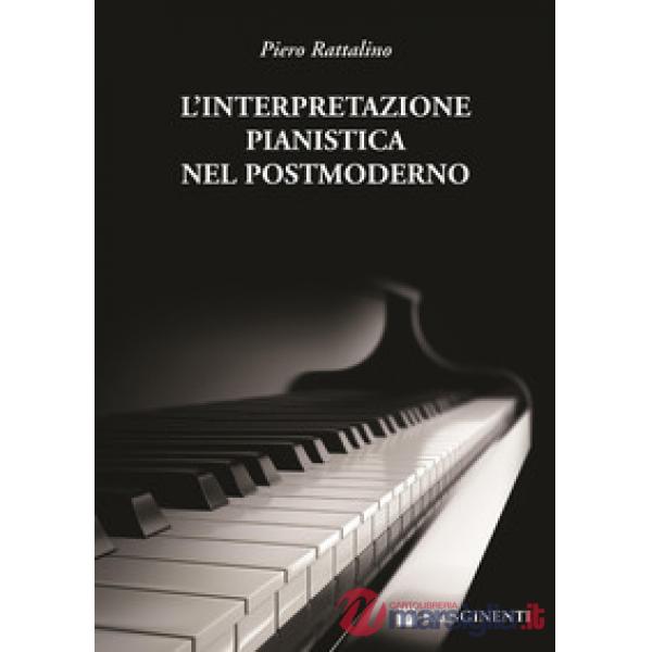 Interpretazione pianistica nel postmoderno (L')