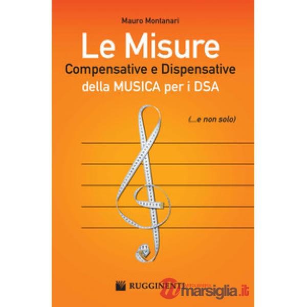 Misure compensative e dispensative della musica per i DSA (Le)