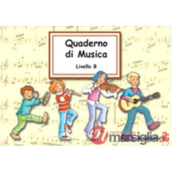 Quaderno di musica. Livello B
