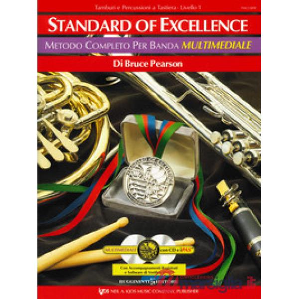 Standard of excellence. Metodo completo per banda multimediale. Tambruri e percussioni a tastiera. Livello 1. Con 2 CD-Audio