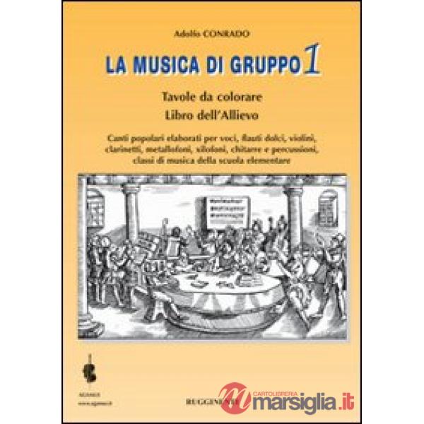Musica di gruppo. Libro dell'allievo. Per la Scuola media (La). Vol. 1
