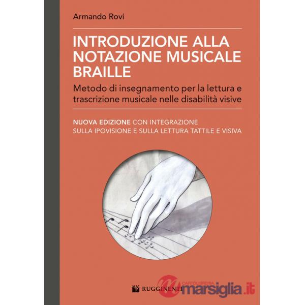 Introduzione alla notazione musicale Braille. Metodo di insegnamento per la lettura e trascrizione musicale nelle disabilità vis