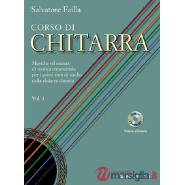 Corso di chitarra. Musiche ed esercizi di tecnica strumentale per i primi anni di studio della chitarra classica. Con file audio
