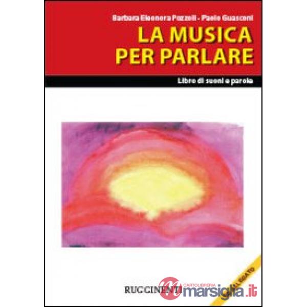 Musica per parlare. Con CD Audio (La)