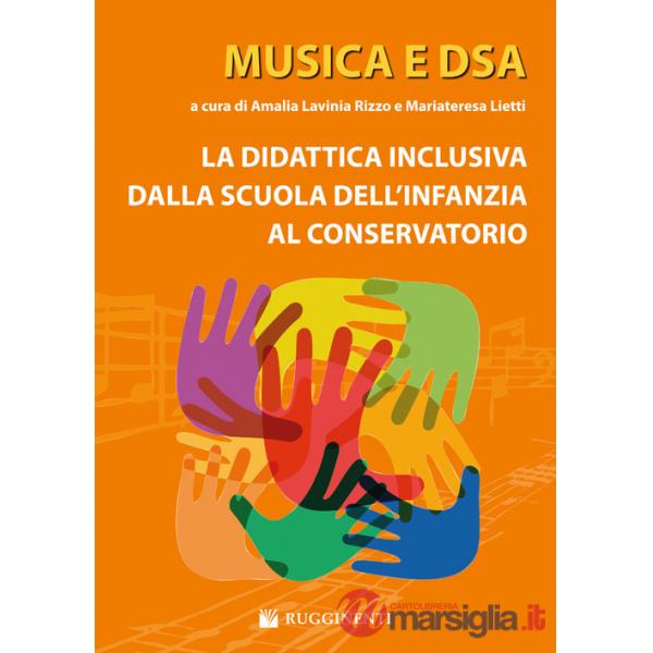 Musica e DSA. La didattica inclusiva dalla scuola dell'infanzia al conservatorio