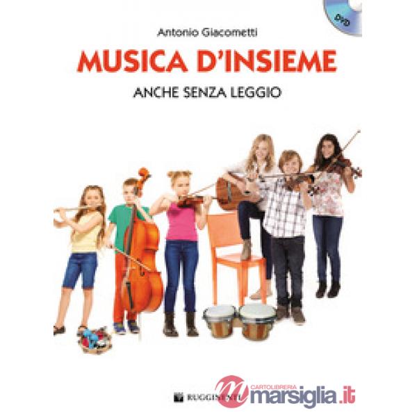 Musica d'insieme. Anche senza leggio. Con DVD