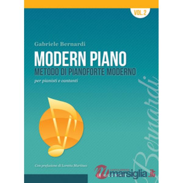Modern piano. Metodo di pianoforte moderno per pianisti e cantanti. Vol. 2