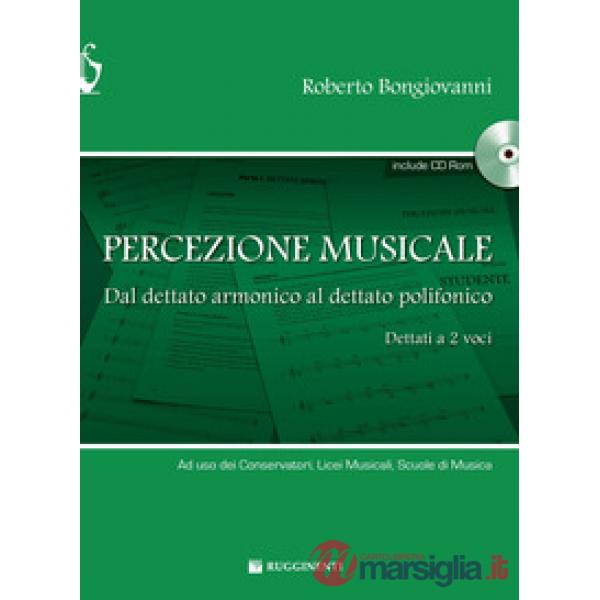 Percezione musicale. Dal dettato armonico al dettato a 2 voci. Con CD-ROM