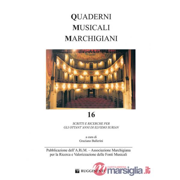 Quaderni musicali marchigiani. Vol. 16: Scritti e ricerche per gli ottant'anni di Elvidio Surian
