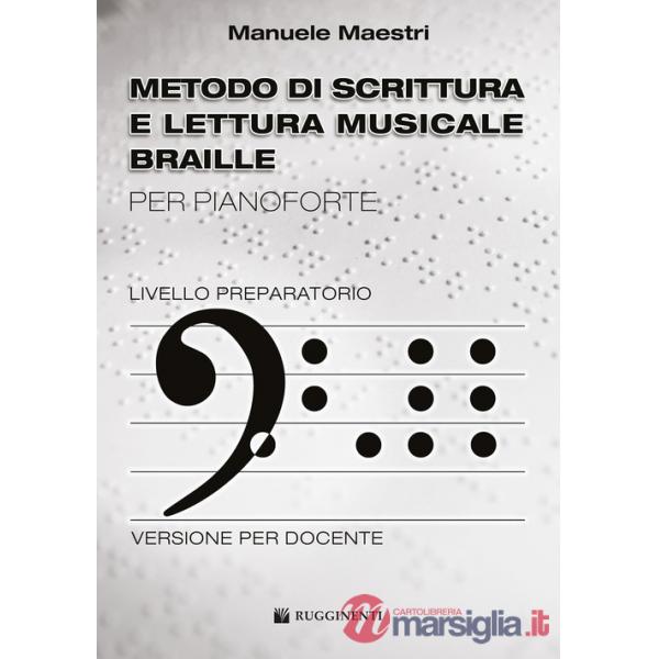 Metodo di scrittura e lettura musicale braille per piano. Livello preparatorio. Metodo