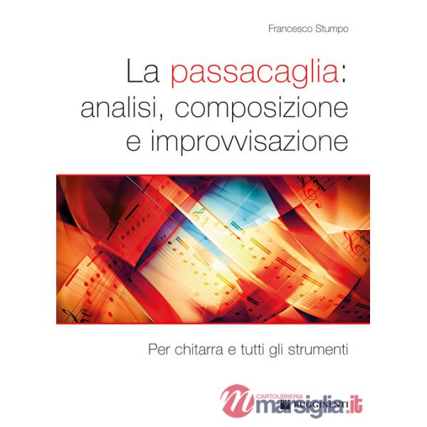 Passacaglia: analisi, composizione e improvvisazione. Per chitarra e tutti gli strumenti (La)