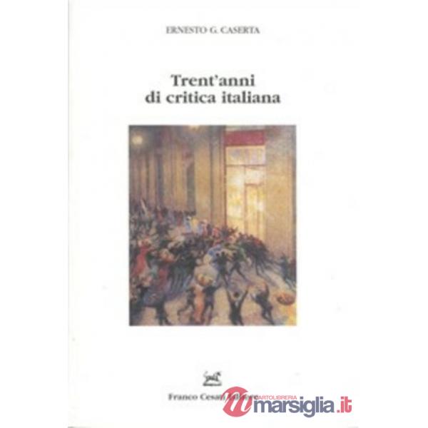 Trent'anni di critica italiana. Recensioni (1971-1995)